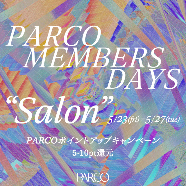 PARCO MEMBERS DAYS 