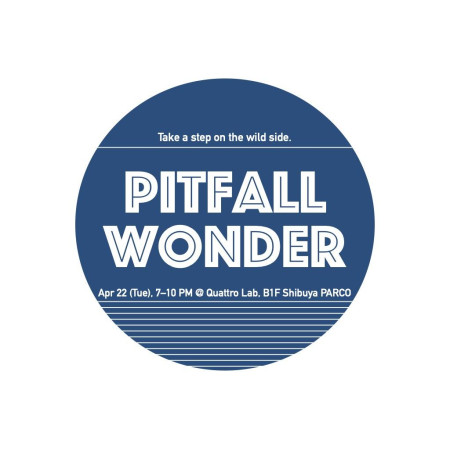 4/22(火) PITFALL WONDER vol.0 ～踏み外していこう〜 　開催決定！