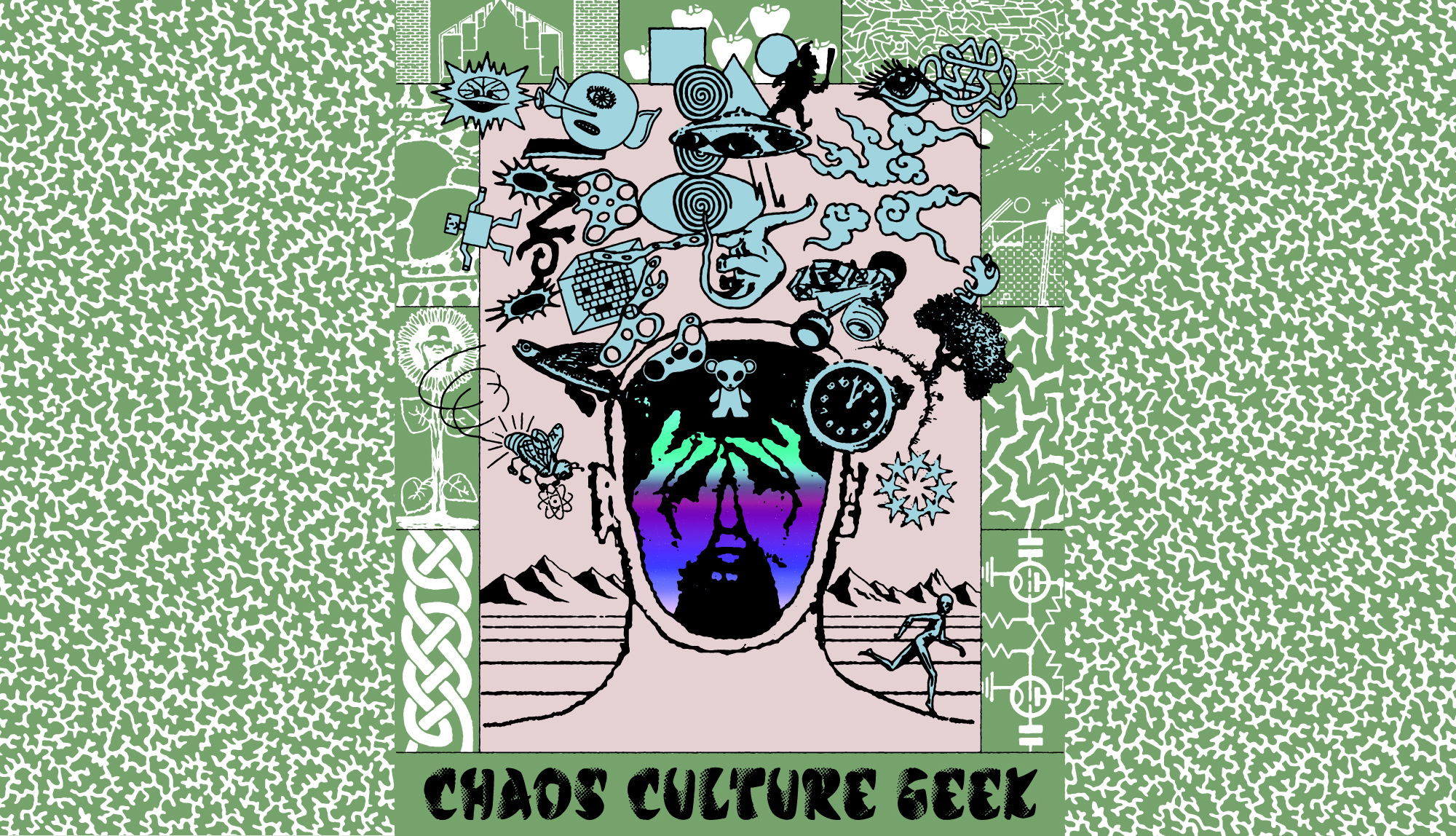 What’s “CHAOS CULTURE GEEK”？