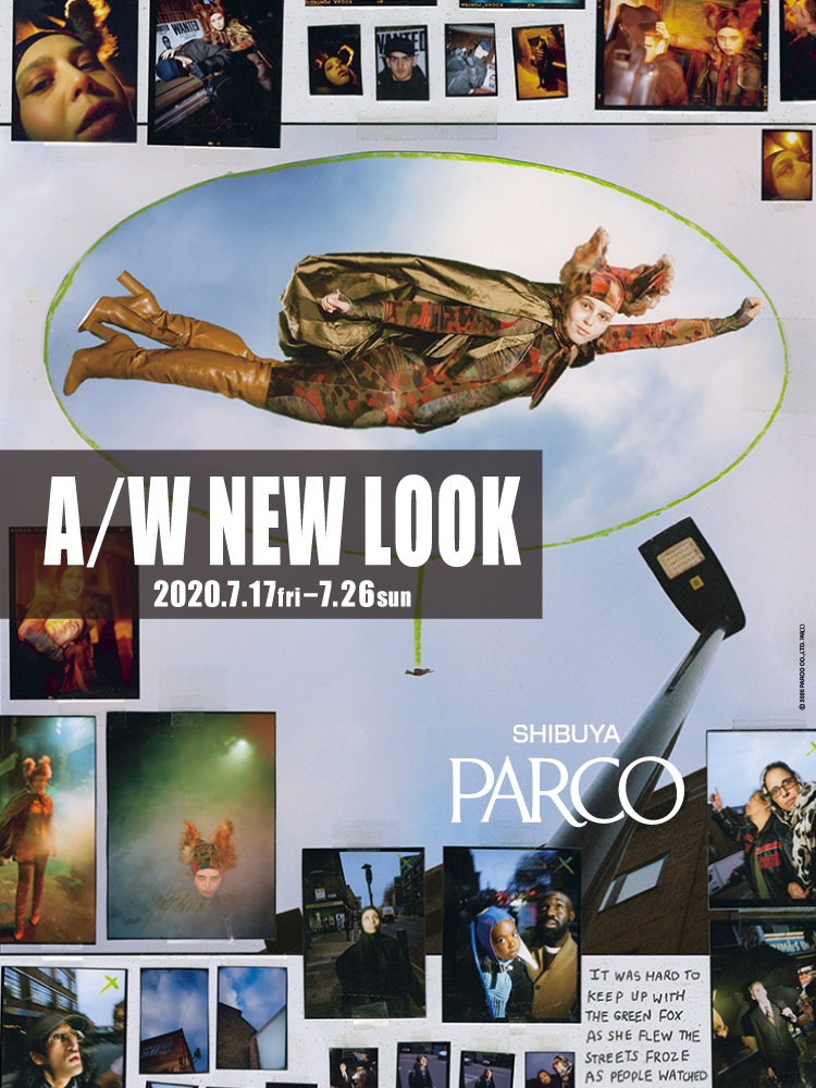 Early in the fall and winter season. SPECIAL WEEK only in Shibuya PARCO | “SHIBUYA PARCO A/W NEW LOOK”｜ 