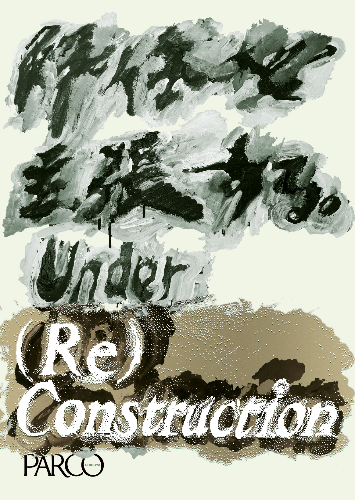 SHIBUYA PARCO 2026 NEW ＆ RENEWAL「解体を主張する」(Re) Construction