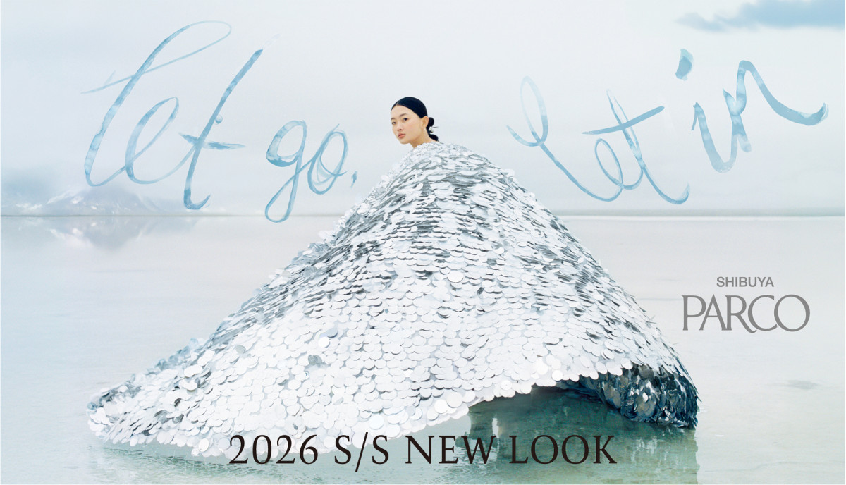 SHIBUYA PARCO 2026 S/S NEW LOOK」｜新しい感性が動き出す春、新たな