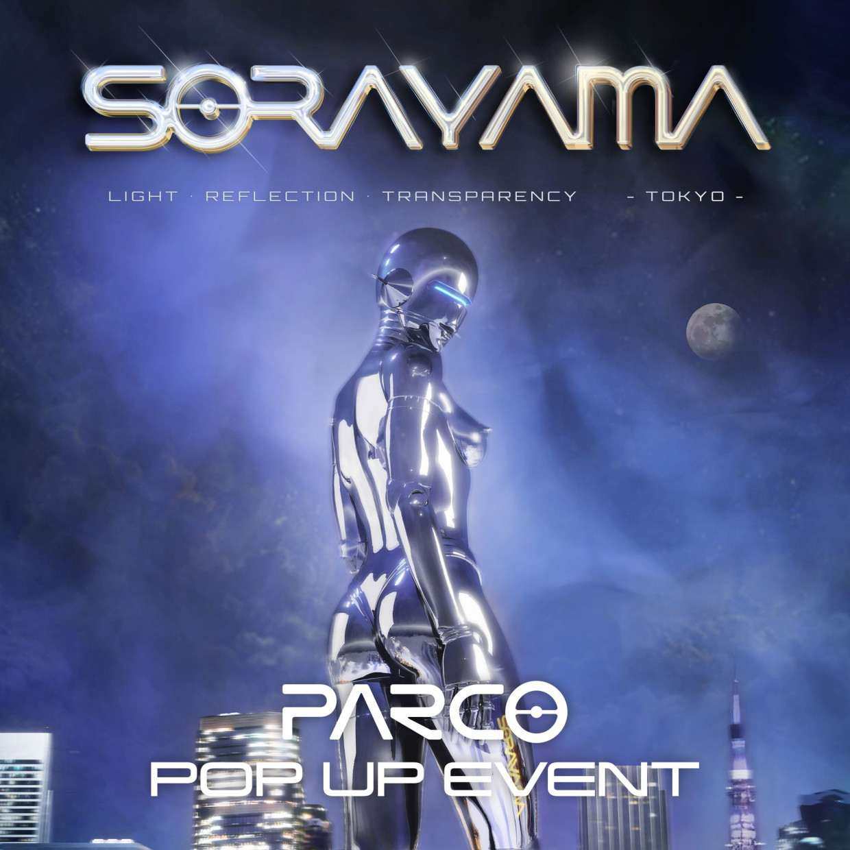 SORAYAMA 光・透明・反射 ―TOKYO― POP UP EVENT