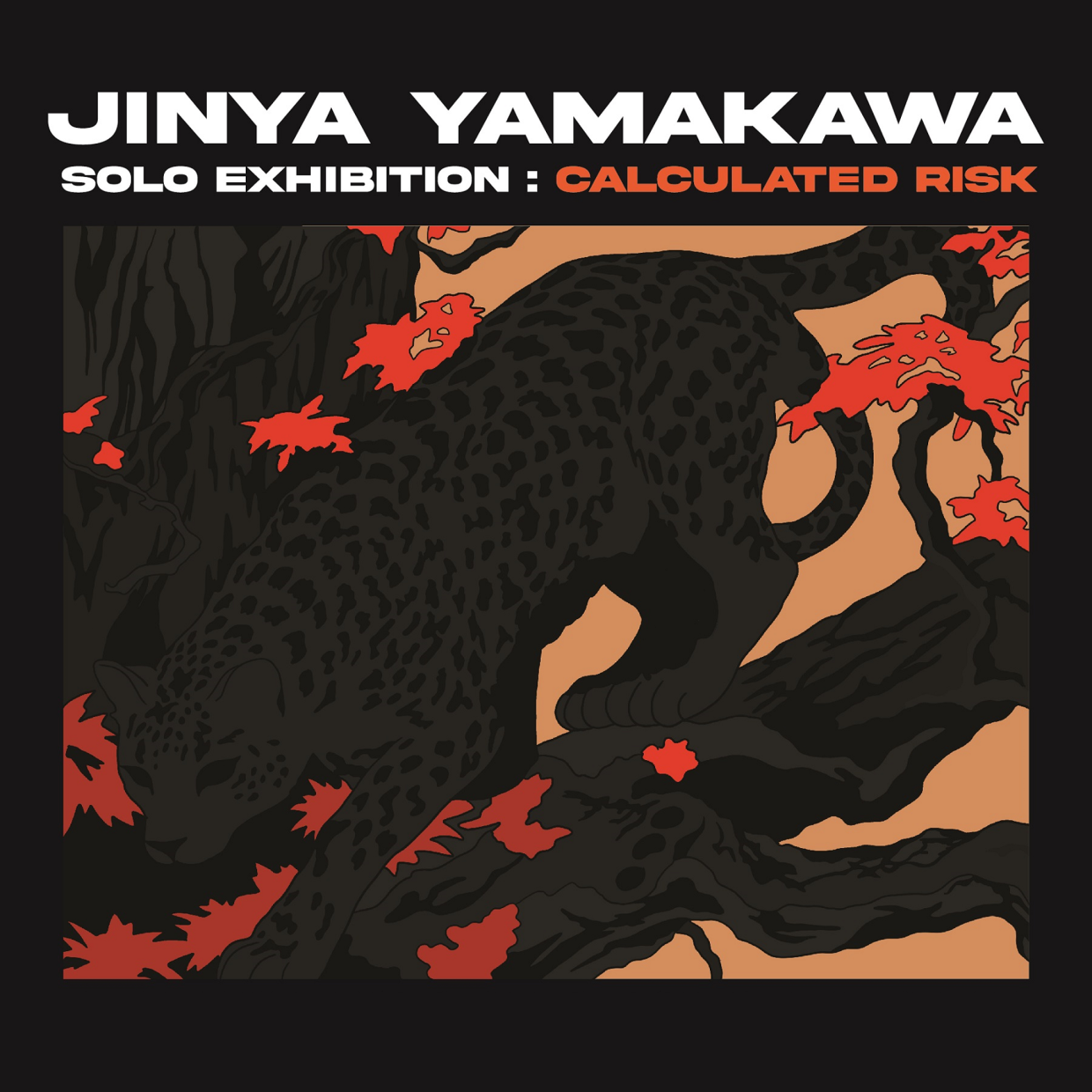 JINYA YAMAKAWA SOLO EXHIBITION：CALCULATED RISK