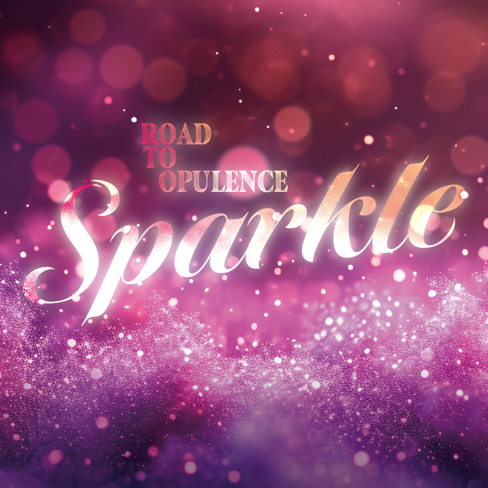 Sparkle ～ROAD TO OPULENCE～