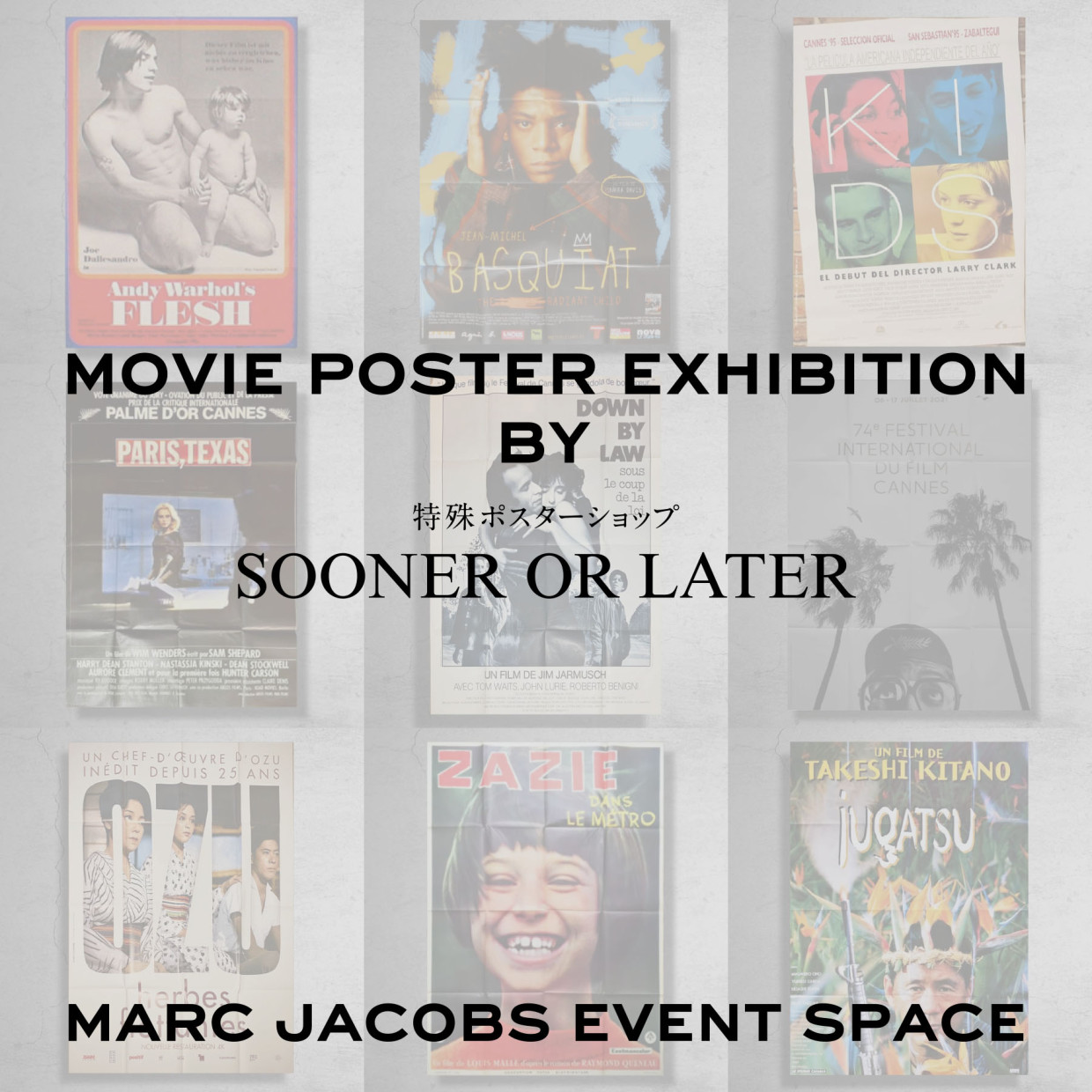 Selected Movie Poster Exhibition by 特殊ポスターショップSOONER OR LATER