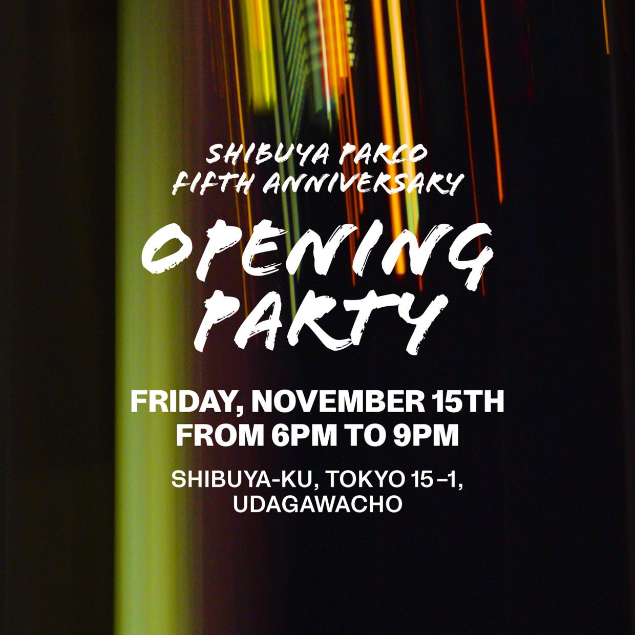 SHIBYA PARCO 5TH ANNIVERSARY「PARCO IS A THEATER」OPENING PARTY