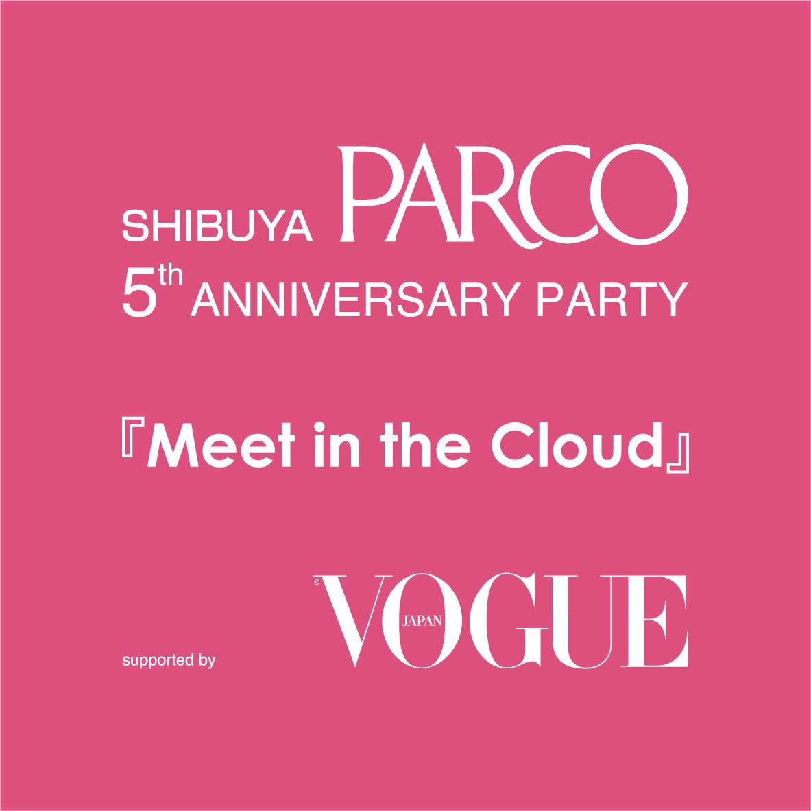 「Meet in the Cloud」supported by VOGUE JAPAN