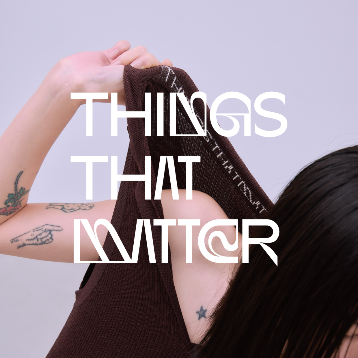 THINGS THAT MATTER