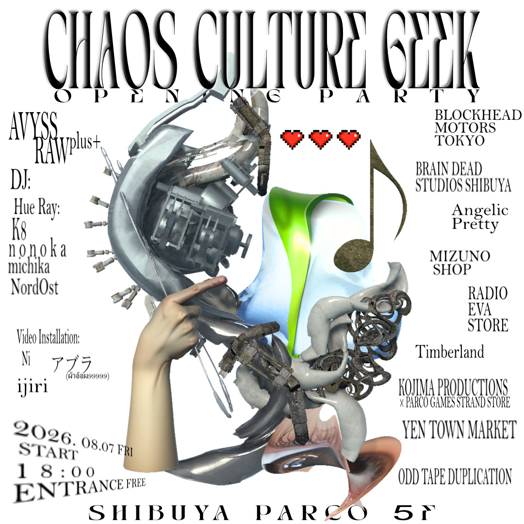 「CHAOS CULTURE GEEK」OPENING PARTY