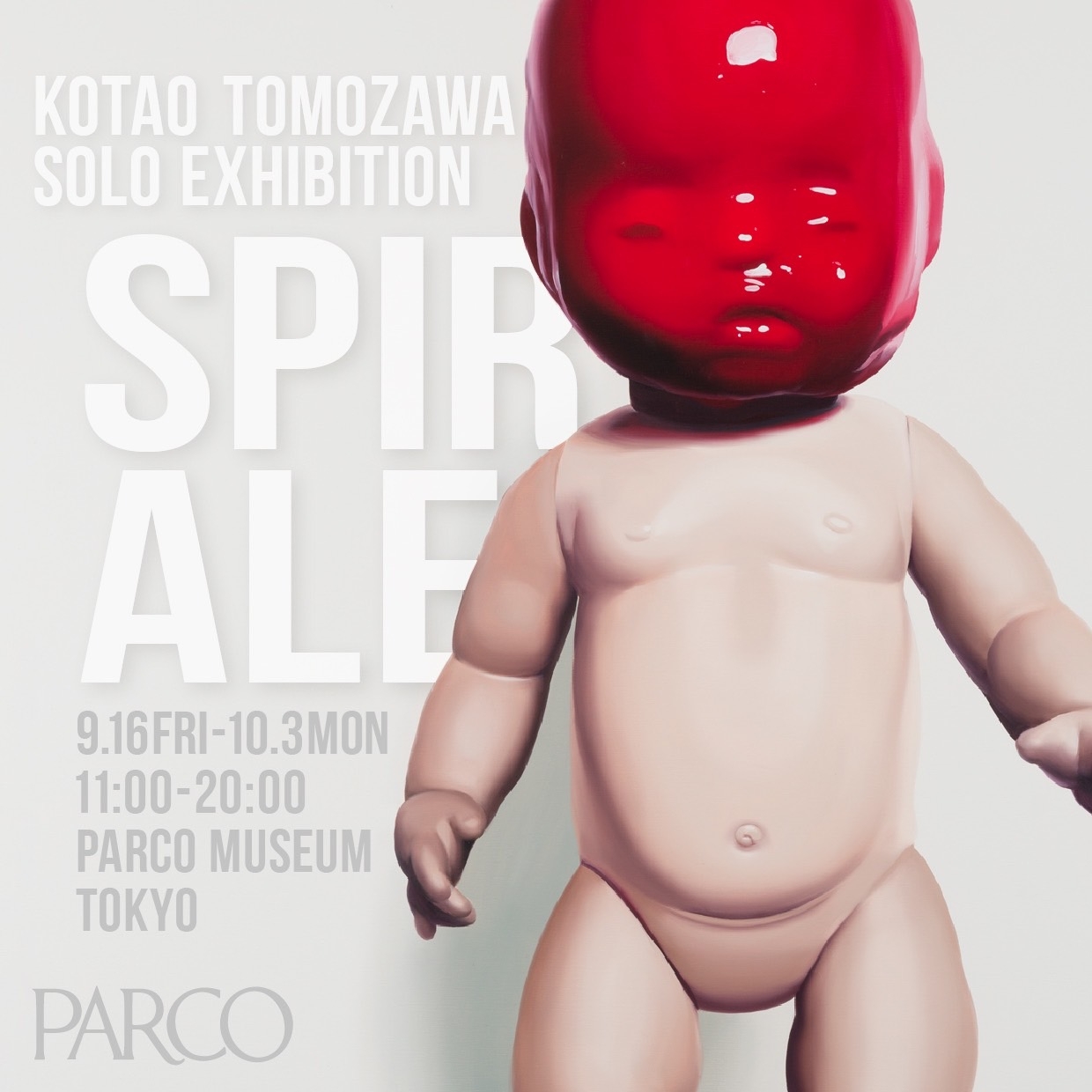 友沢こたお 展覧会 「Kotao Tomozawa Solo Exhibition ”SPIRALE”」