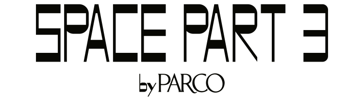 SPACE PART 3 by PARCO