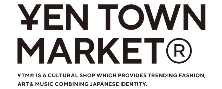 YEN TOWN MARKETⓇ TOKYO