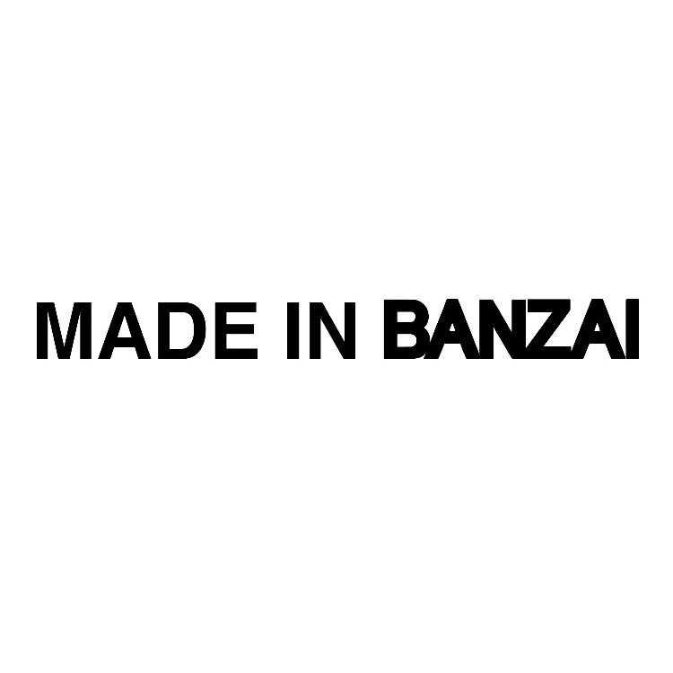 MADE IN BANZAI(BRIDGE)