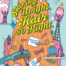 Shining Bright, Hair so Right.
