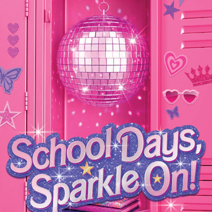 School Days, Sparkle On!
