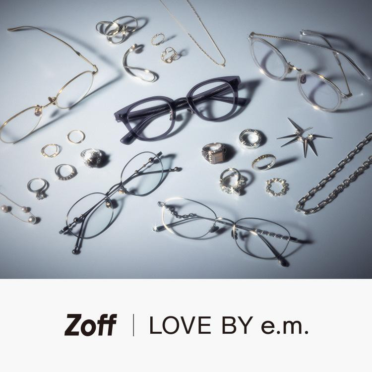 Zoff　LOVE BY e.m 