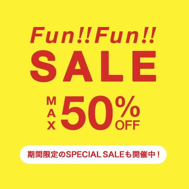 【MAX50%OFF】 Fun! Fun! SALE