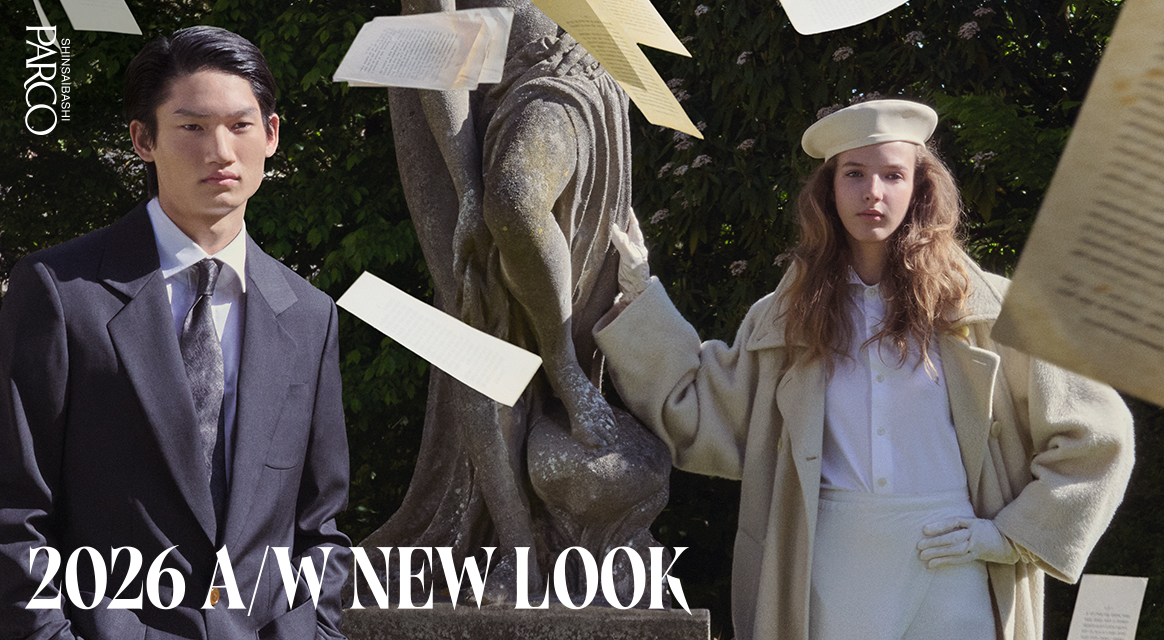SHINSAIBASHI PARCO 2026 A/W NEW LOOK