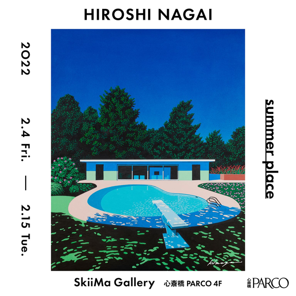 HIROSHI NAGAI Exhibition 「summer place」