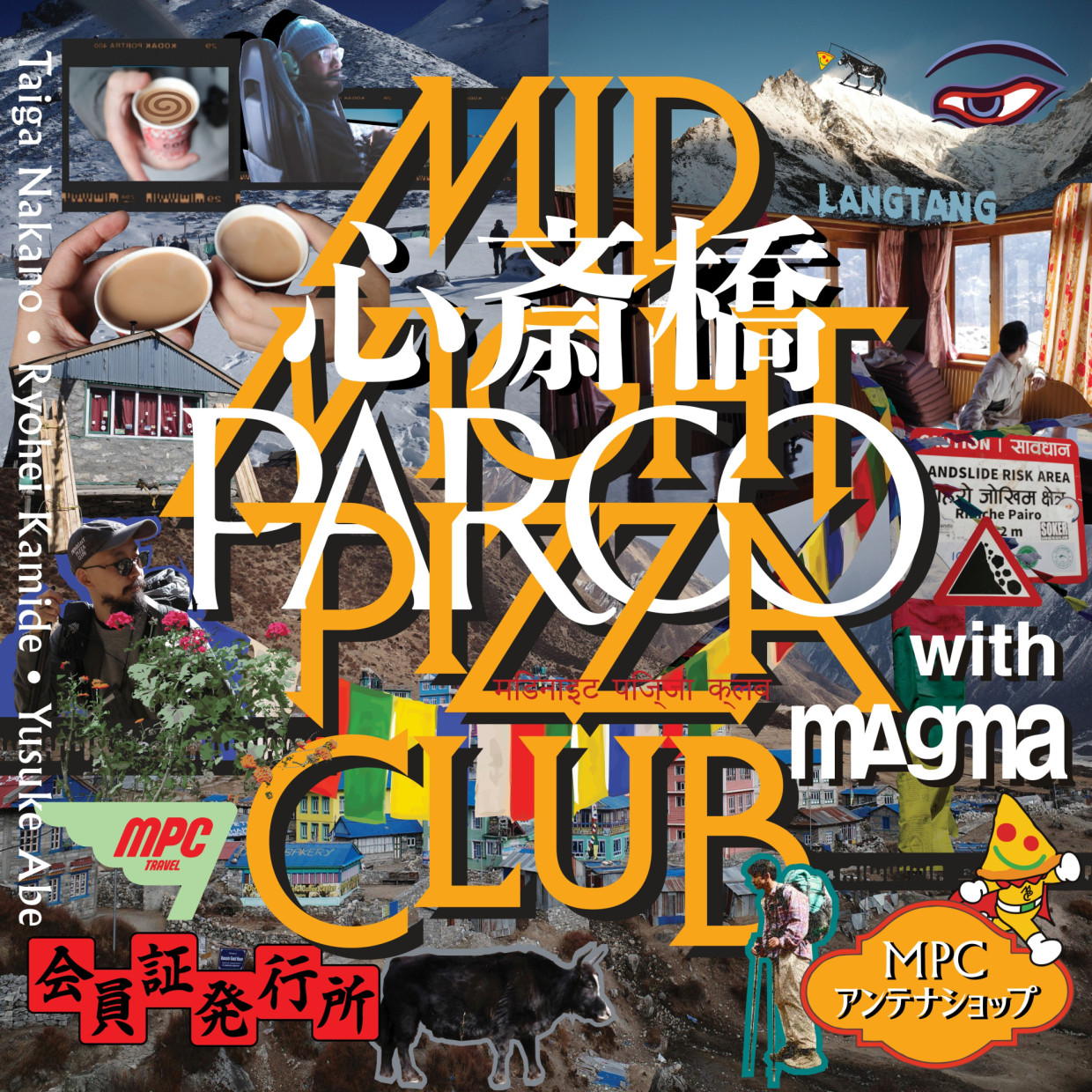 MIDNIGHT PIZZA PARCO CLUB 心斎橋 with magma