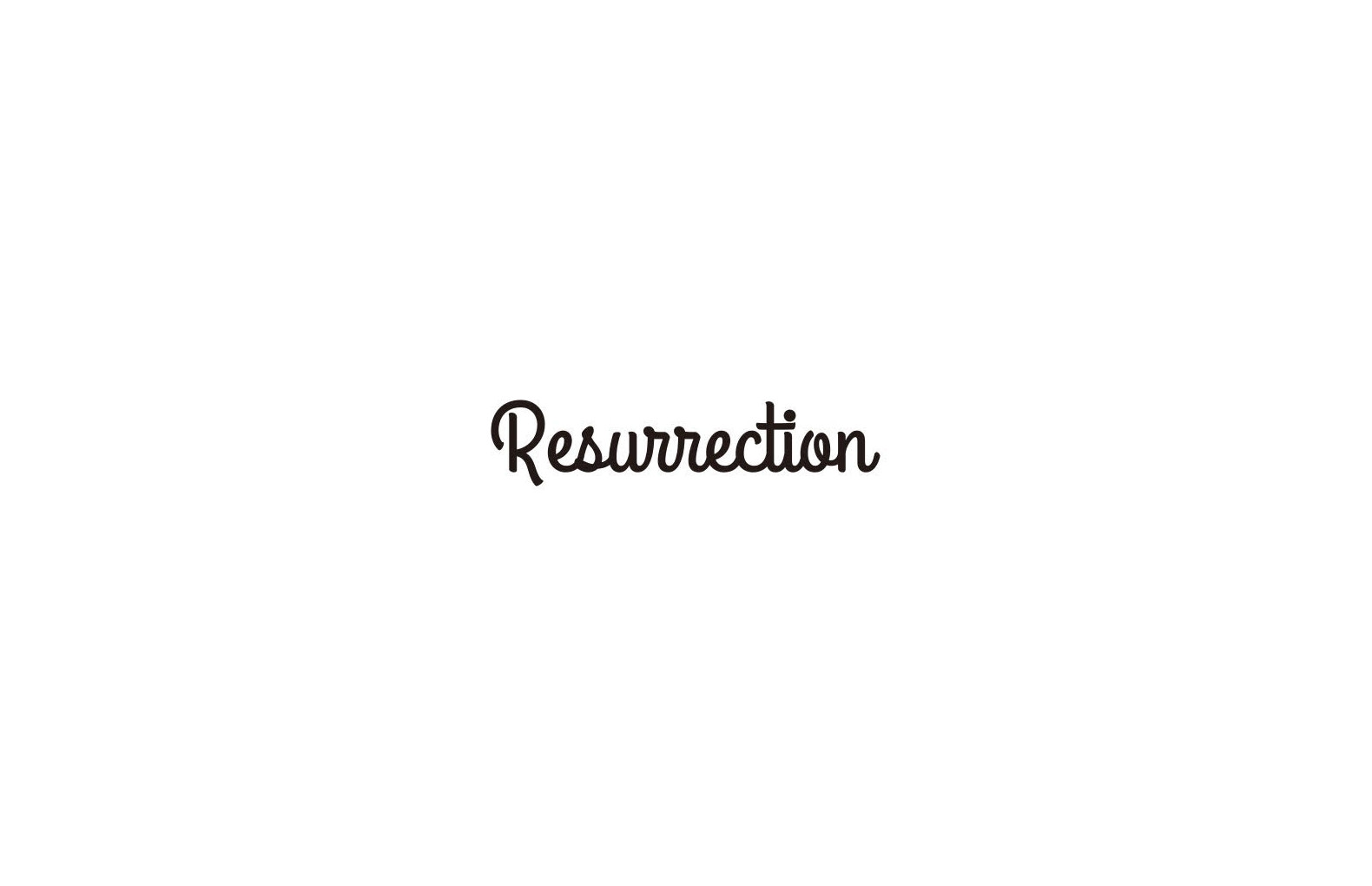 Resurrection