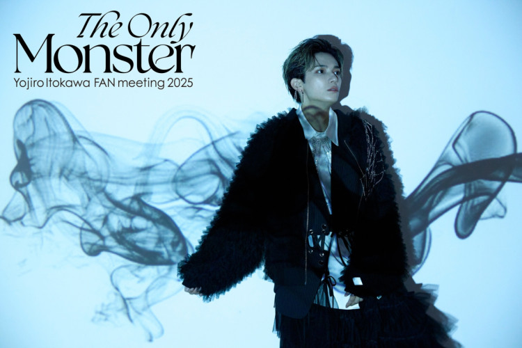 Yojiro Itokawa FAN meeting 2025『The Only Monster』
