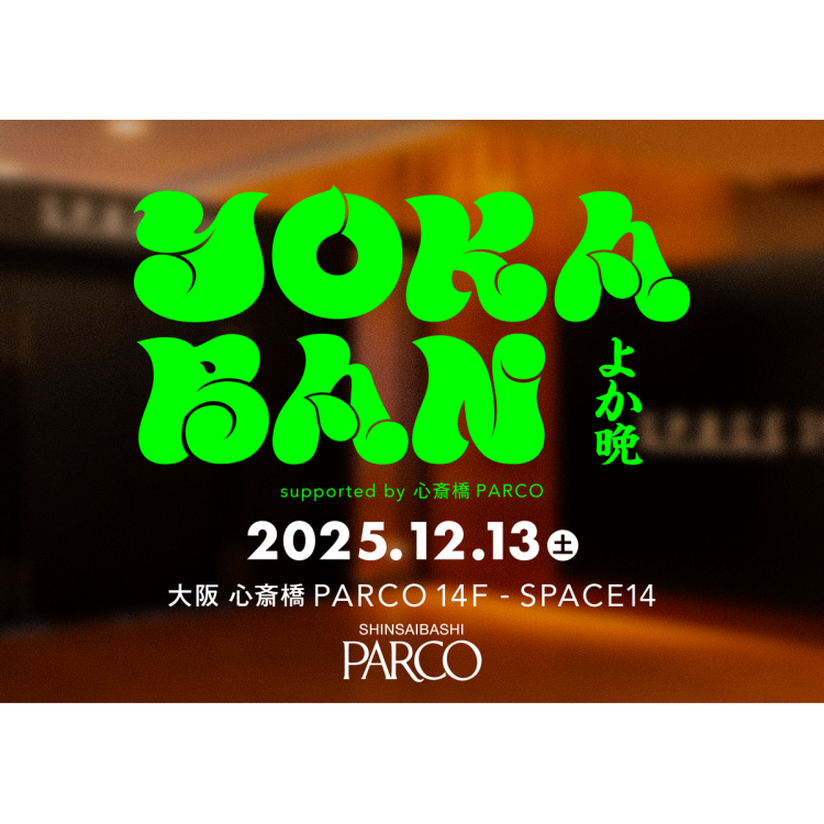 YOKABAN supported by 心斎橋PARCO