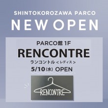 ■ NEW OPEN ■　RENCONTRE<レディス>