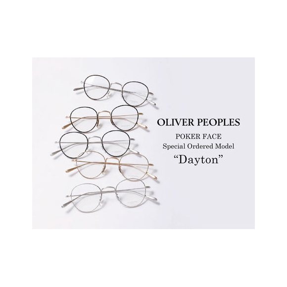 OLIVER PEOPLES×POKER FACE】新作・型別注DAYTON,入荷！【静岡店】 | ポーカーフェイス・ショップニュース |  静岡PARCO-パルコ-